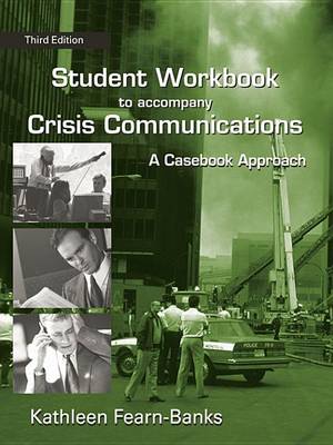 Cover of Student Workbook to Accompany Crisis Communications: A Casebook Approach