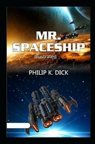 Cover of Mr. Spaceship Illustrated