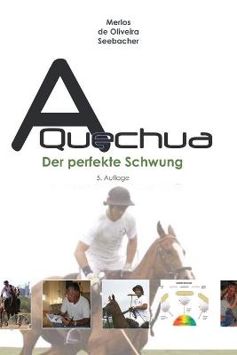 Book cover for A Quechua - Der perfekte Schwung