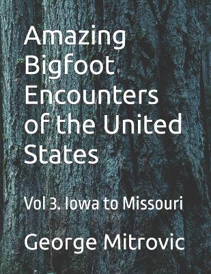 Book cover for Amazing Bigfoot Encounters of the United States