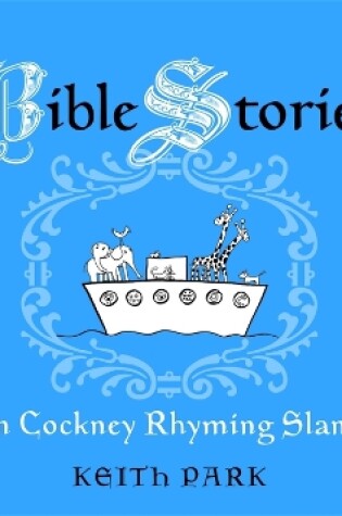 Cover of Bible Stories in Cockney Rhyming Slang