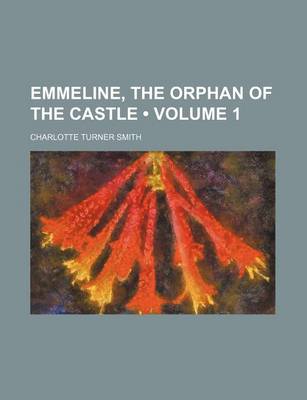 Book cover for Emmeline, the Orphan of the Castle (Volume 1)