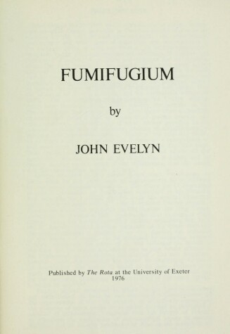 Book cover for Fumifugium, or the Inconveniencie of the Aer and Smoak of London Dissipated