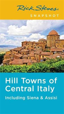 Book cover for Rick Steves Snapshot Hill Towns of Central Italy (Fifth Edition)