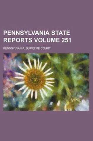 Cover of Pennsylvania State Reports Volume 251