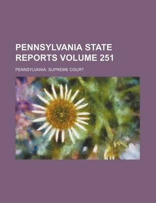 Book cover for Pennsylvania State Reports Volume 251