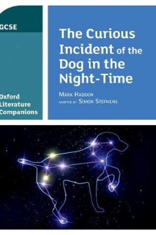 Cover of Oxford Literature Companions: The Curious Incident of the Dog in the Night-time