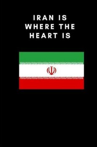 Cover of Iran Is Where the Heart Is