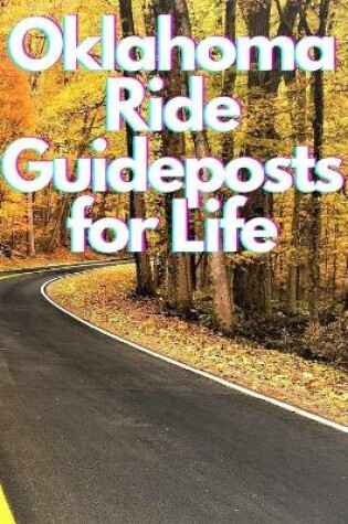 Cover of Oklahoma Ride Guideposts for Life