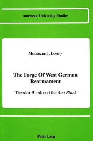 Cover of The Forge of West German Rearmament