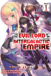 Book cover for I'm the Evil Lord of an Intergalactic Empire! (Light Novel) Vol. 1