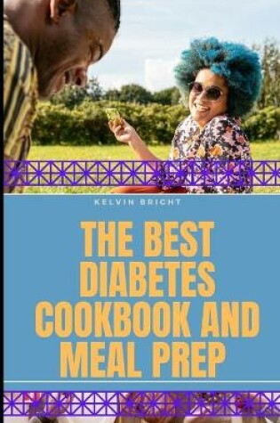 Cover of The Best Diabetes Cookbook and Meal Prep