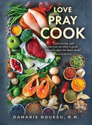 Cover of Love Pray Cook