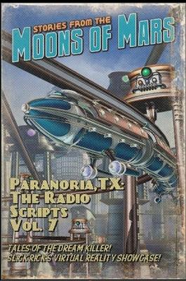Book cover for Paranoria, TX - The Radio Scripts Vol. 7