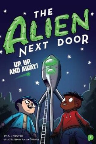 Cover of The Alien Next Door 7: Up, Up, and Away!