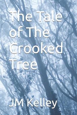 Book cover for The Tale of The Crooked Tree