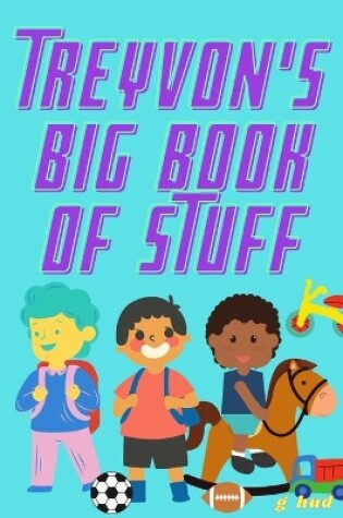 Cover of Treyvon's Big Book of Stuff
