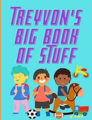 Cover of Treyvon's Big Book of Stuff