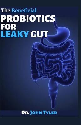 Book cover for The Beneficial Probiotics for Leaky Gut