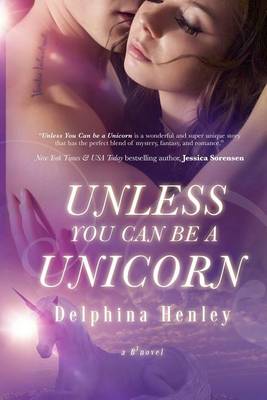 Book cover for Unless You Can Be a Unicorn