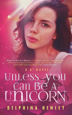 Book cover for Unless You Can Be a Unicorn