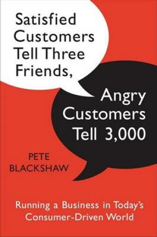 Cover of Satisfied Customers Tell Three Friends, Angry Customers Tell 3,000