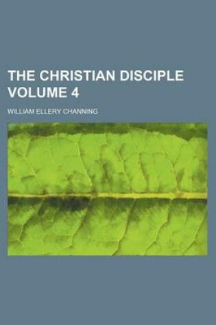 Cover of The Christian Disciple Volume 4