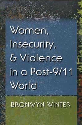 Book cover for Women, Insecurity, and Violence in a Post-9/11 World