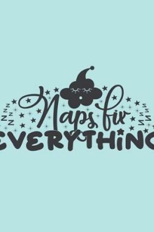 Cover of Naps Fix Everything