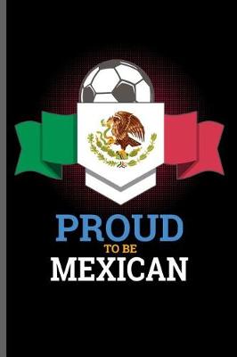 Book cover for Proud to be Mexican