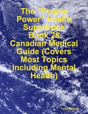 Book cover for The "People Power" Health Superbook: Book 28. Canadian Medical Guide (Covers Most Topics Including Mental Health)