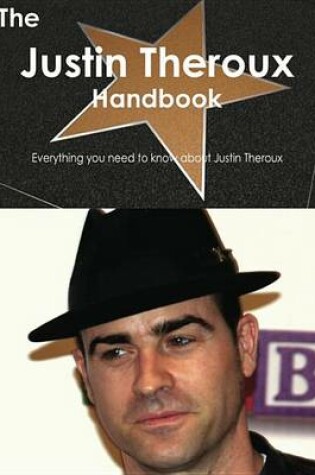 Cover of The Justin Theroux Handbook - Everything You Need to Know about Justin Theroux