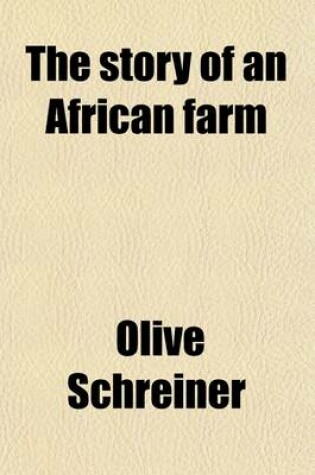 Cover of The Story of an African Farm Volume 1