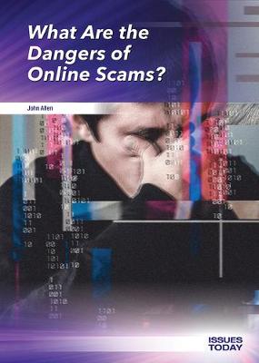 Book cover for What Are the Dangers of Online Scams?