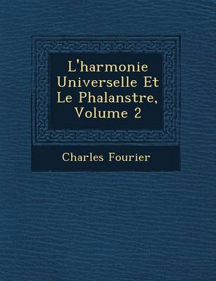 Book cover for L'Harmonie Universelle Et Le Phalanst Re, Volume 2