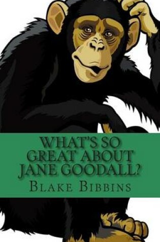 Cover of What's So Great about Jane Goodall?