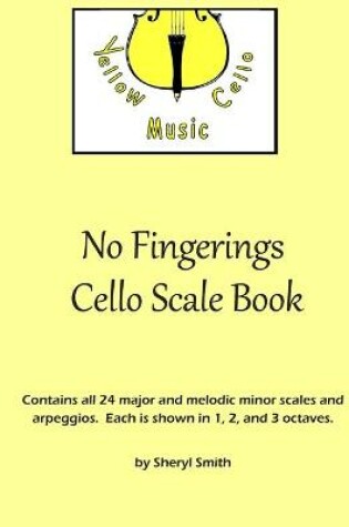 Cover of No Fingerings Cello Scale Book