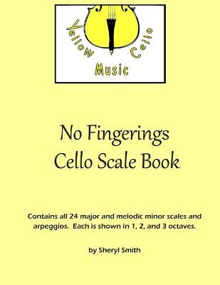 Book cover for No Fingerings Cello Scale Book