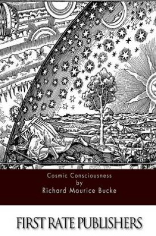 Cover of Cosmic Conciousness, a Study in the Evolution of the Human Mind
