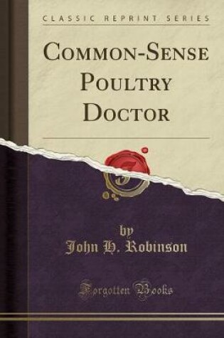 Cover of Common-Sense Poultry Doctor (Classic Reprint)