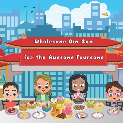 Book cover for Wholesome Dim Sum for the Awesome Foursome