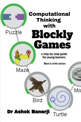 Book cover for Computational Thinking with Blockly Games (B&W version)