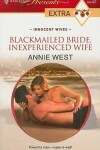 Book cover for Blackmailed Bride, Inexperienced Wife