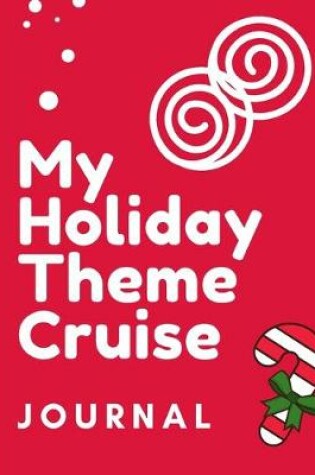 Cover of My Holiday Theme Cruise Journal
