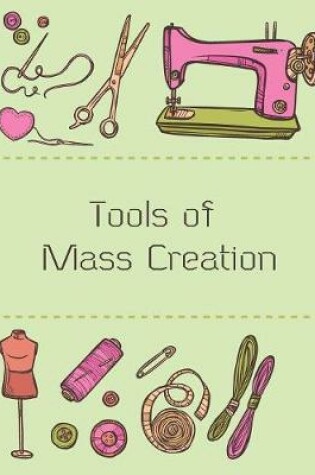 Cover of Tools of Mass Creation