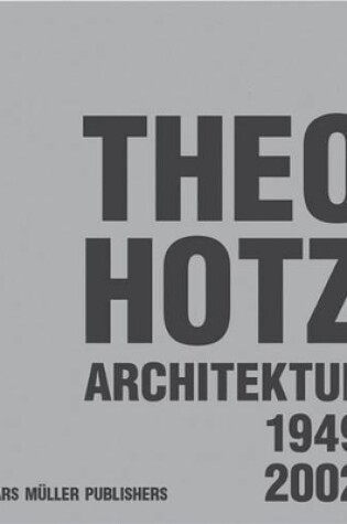 Cover of Theo Hotz Architecture 1949-2002