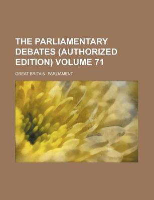 Book cover for The Parliamentary Debates (Authorized Edition) Volume 71