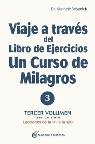 Cover of Viaje a Traves del Libro de Ejercicios de Un Curso de Milagros, Volumen IV