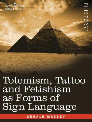 Book cover for Totemism, Tattoo and Fetishism as Forms of Sign Language