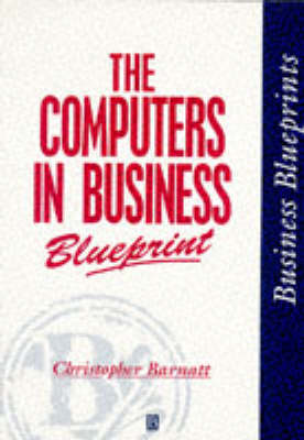 Cover of The Computers in Business Blueprint
